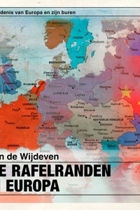 Alle rafelranden van Europa: De geschiedenis van Europa en zijn buren