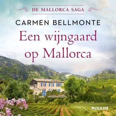 De Mallorca saga 1 - Een wijngaard op Mallorca