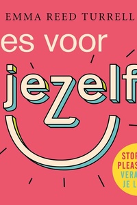 Kies voor jezelf: Stop met pleasen en verander je leven