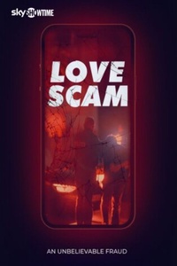 Love Scam: An Unbelievable Fraud