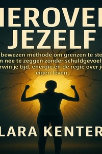 Herover Jezelf: De bewezen methode om grenzen te stellen en nee te zeggen zonder schuldgevoel. Herwin je tijd, energie en de regie over je eigen leven.