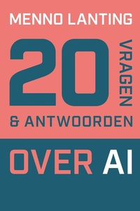 20 vragen en antwoorden over AI