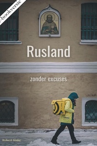 Rusland – zonder excuses