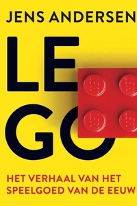 Lego: Het verhaal van het speelgoed van de eeuw