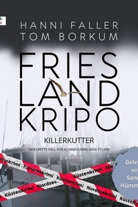 Killerkutter - Der dritte Fall für Kommissarin Andi Sturm: Ein fesselnder Nordseekrimi, Küstenkrimi