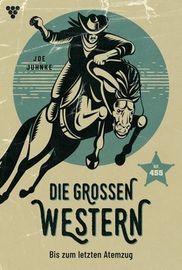 Bis zum letzten Atemzug: Die großen Western 455