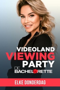 Videoland Viewing Party: De Bachelorette