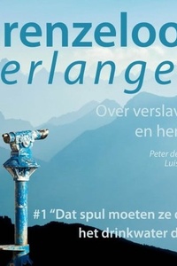 Grenzeloos verlangen: Dat spul moeten ze door het drinkwater doen