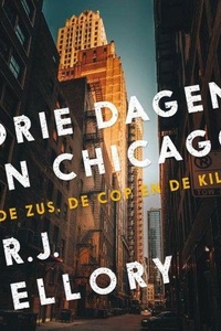 Drie dagen in Chicago (De zus, de cop en de killer)
