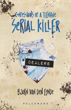 Confessions of a teenage serial killer 3 - Dealers