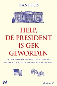 Help, de president is gek geworden
