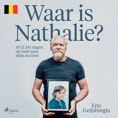 Waar is Nathalie? (Vlaams): Al 12.241 dagen op zoek naar mijn dochter