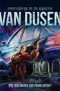 Van Dusen, Folge 53: Was wurde aus Frank Defoe (ungekürzt)
