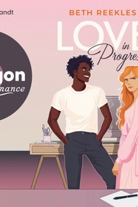Love in Progress (Ungekürzte Lesung)