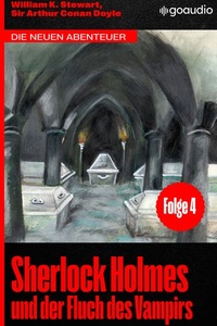 Sherlock Holmes und der Fluch des Vampirs: Die neuen Abenteuer, Folge 4