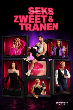 Seks, Zweet en Tranen