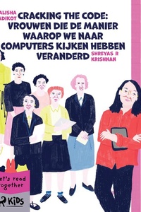 StoryWeaver - Cracking the Code: Vrouwen die de manier waarop we naar computers kijken hebben veranderd