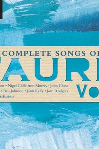 The Complete Songs of Fauré, Vol. 1