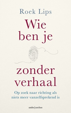Wie ben je zonder verhaal