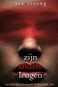 Zijn Andere Leugen (Een Stella Fall Psychologische Thriller—Boek Twee)