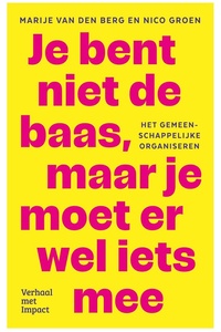 Je bent niet de baas, maar je moet er wel iets mee