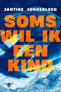 Soms wil ik een kind