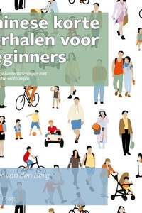 Chinese korte verhalen voor beginners: Eenvoudige luisteroefeningen met Nederlandse vertalingen