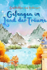 Gefangen im Land der Träume