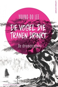 De Vogel die Tranen Drinkt 2 - De dromenjagers