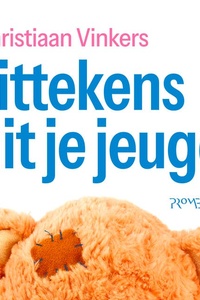 Littekens uit je jeugd: Hoe jeugdtrauma je vormt - en hoe herstel mogelijk is