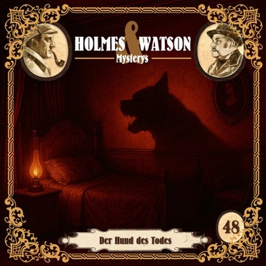 Holmes & Watson, Folge 48: Mysterys: Der Hund des Todes (Ungekürzt)