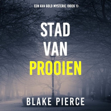 Stad van Prooien: Een Ava Gold Mysterie (Boek 1)