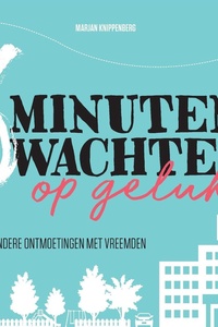 6 minuten wachten op geluk