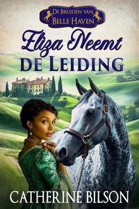 De Bruiden van Belle Haven 4 - Eliza Neemt de Leiding