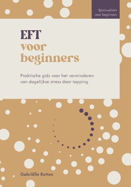 Spiritualiteit voor beginners - EFT voor beginners