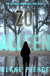 Zo Alleen (Een Faith Bold FBI Thriller—Boek Zeven)