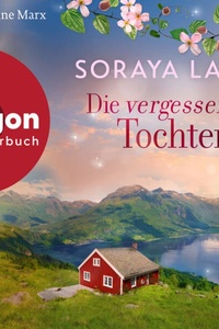 Die vergessene Tochter - Die verlorenen Töchter, Band 7 (Ungekürzte Lesung)
