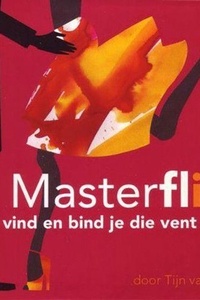 MasterFlirt - hoe vind en bind je die vent