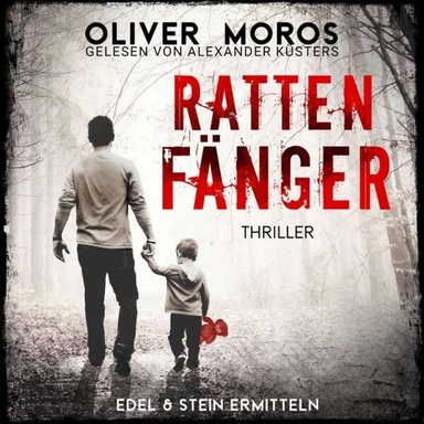 Rattenfänger - Kripo Berlin: Edel & Stein ermitteln - Thriller, Band 7 (ungekürzt)