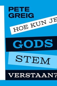 Hoe kun je Gods stem verstaan?