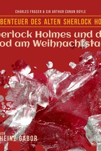 Sherlock Holmes und der Tod am Weihnachtstag (Die Abenteuer des alten Sherlock Holmes, Folge 2)