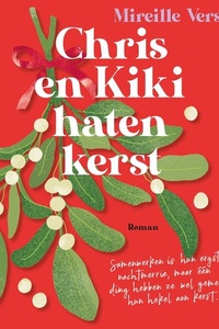 Chris en Kiki haten kerst: Samenwerken is hun ergste nachtmerrie, maar één ding hebben ze gemeen: hun hekel aan kerst