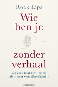 Wie ben je zonder verhaal