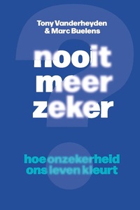 Nooit meer zeker?