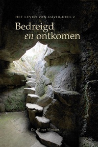 Het leven van David 2 - Bedreigd en ontkomen