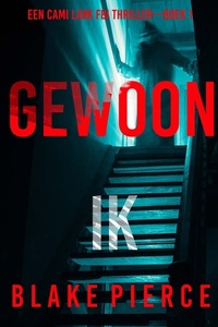 Gewoon Ik (Een Cami Lark FBI Thriller—Boek 1)