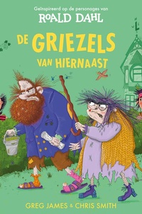 De Griezels van hiernaast: Geïnspireerd op De griezels van Roald Dahl