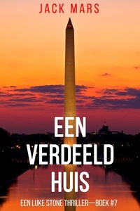 Een Verdeeld Huis (Een Luke Stone Thriller—Boek #7)