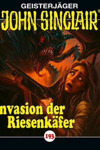 John Sinclair, Folge 193: Invasion der Riesenkäfer