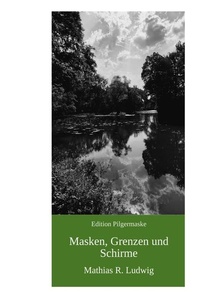 Masken, Grenzen und Schirme: Erzählungen aus der zivilen Randzone
